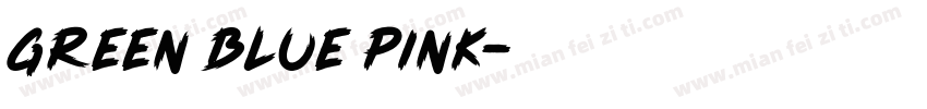 Green blue pink字体转换